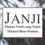 Janji: Makna Natal yang Sejati
